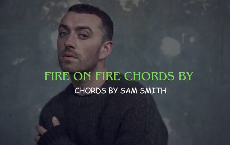 Fire On Fire Chords By Sam Smith
