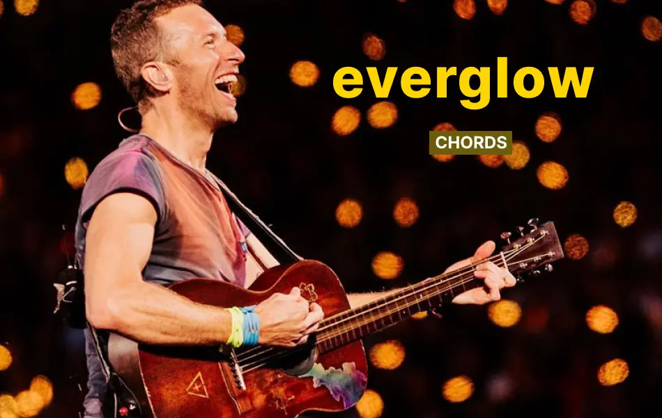 Everglow Chords by Coldplay