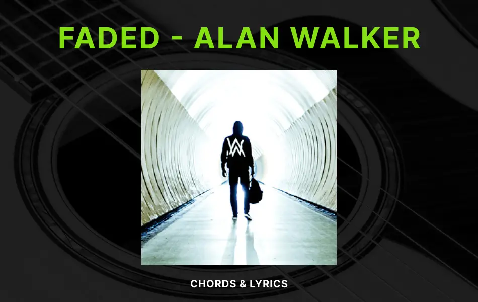 Faded Chords by Alan Walker