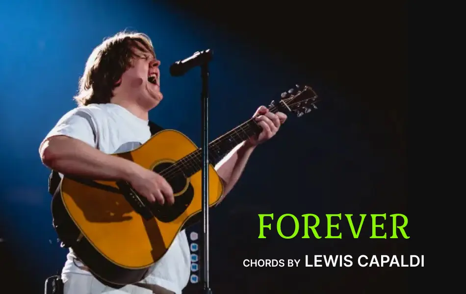 Forever Chords by Lewis Capaldi