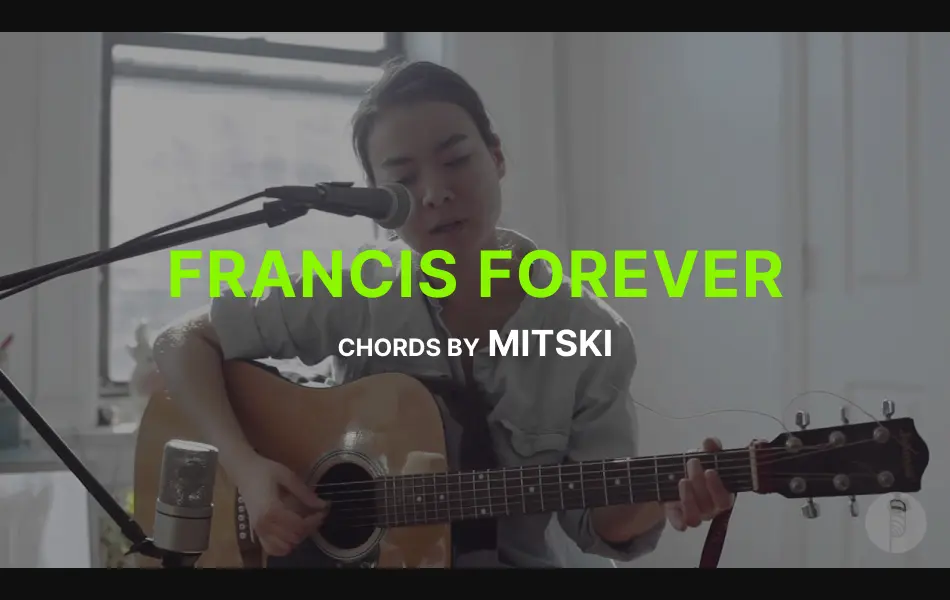 Francis Forever Chords by Mitski