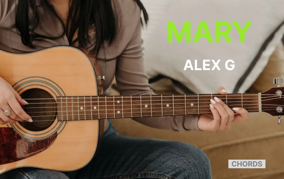 Mary Chords by Alex G