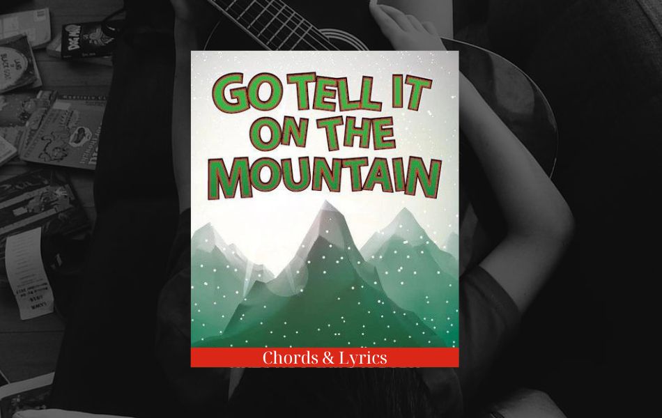 Go Tell It On The Mountain Chords by Misc Christmas