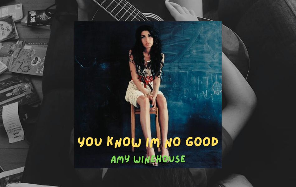 You Know Im No Good Chords by Amy Winehouse