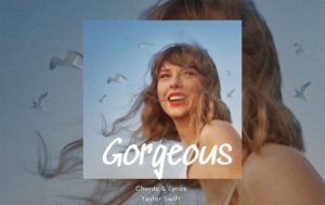 Gorgeous Chords By Taylor Swift