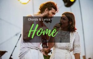 Home Chords By Edward Sharpe