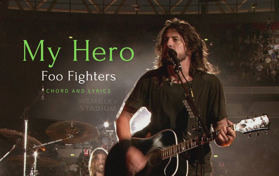 My Hero Chords by Foo Fighters